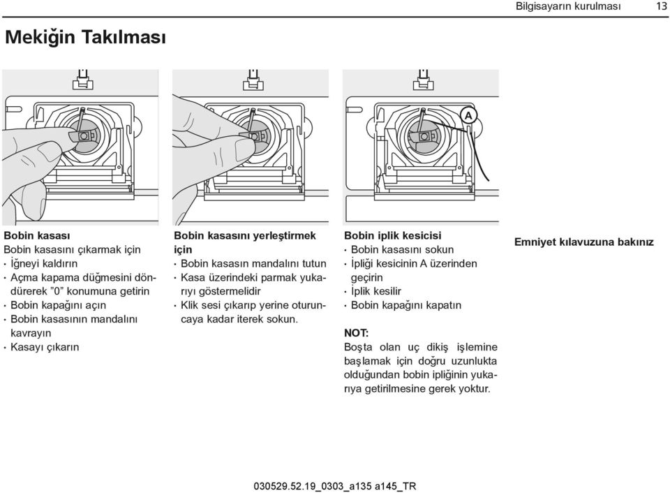 göstermelidir Klik sesi çýkarýp yerine oturuncaya kadar iterek sokun.