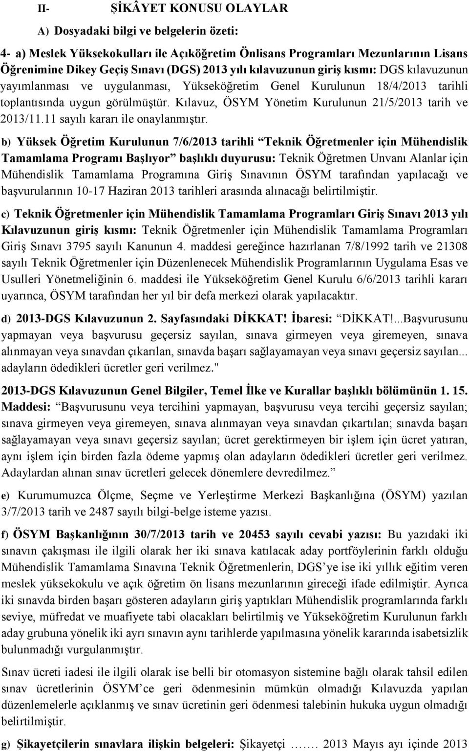 Kılavuz, ÖSYM Yönetim Kurulunun 21/5/2013 tarih ve 2013/11.11 sayılı kararı ile onaylanmıştır.