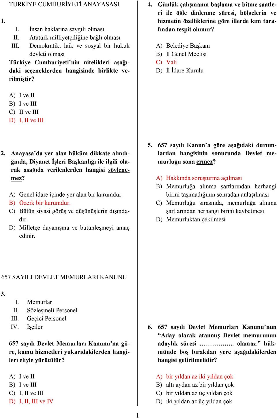 Günlük çalışmanın başlama ve bitme saatleri ile öğle dinlenme süresi, bölgelerin ve hizmetin özelliklerine göre illerde kim tarafından tespit olunur?