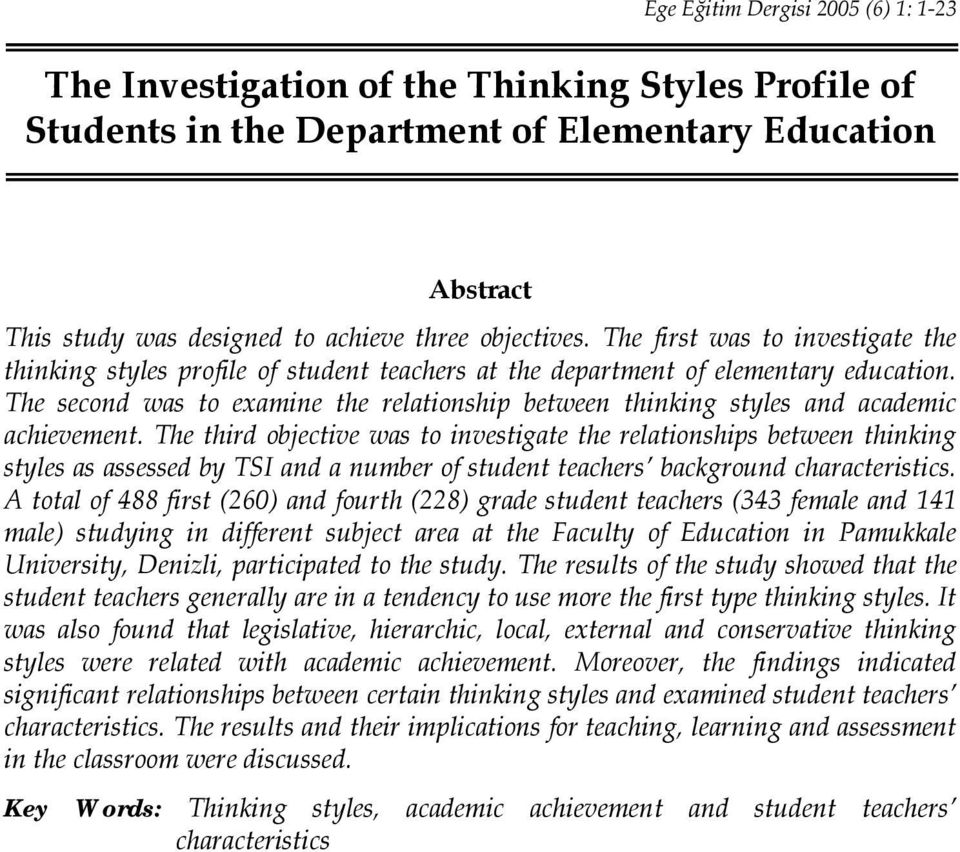 The second was to examine the relationship between thinking styles and academic achievement.