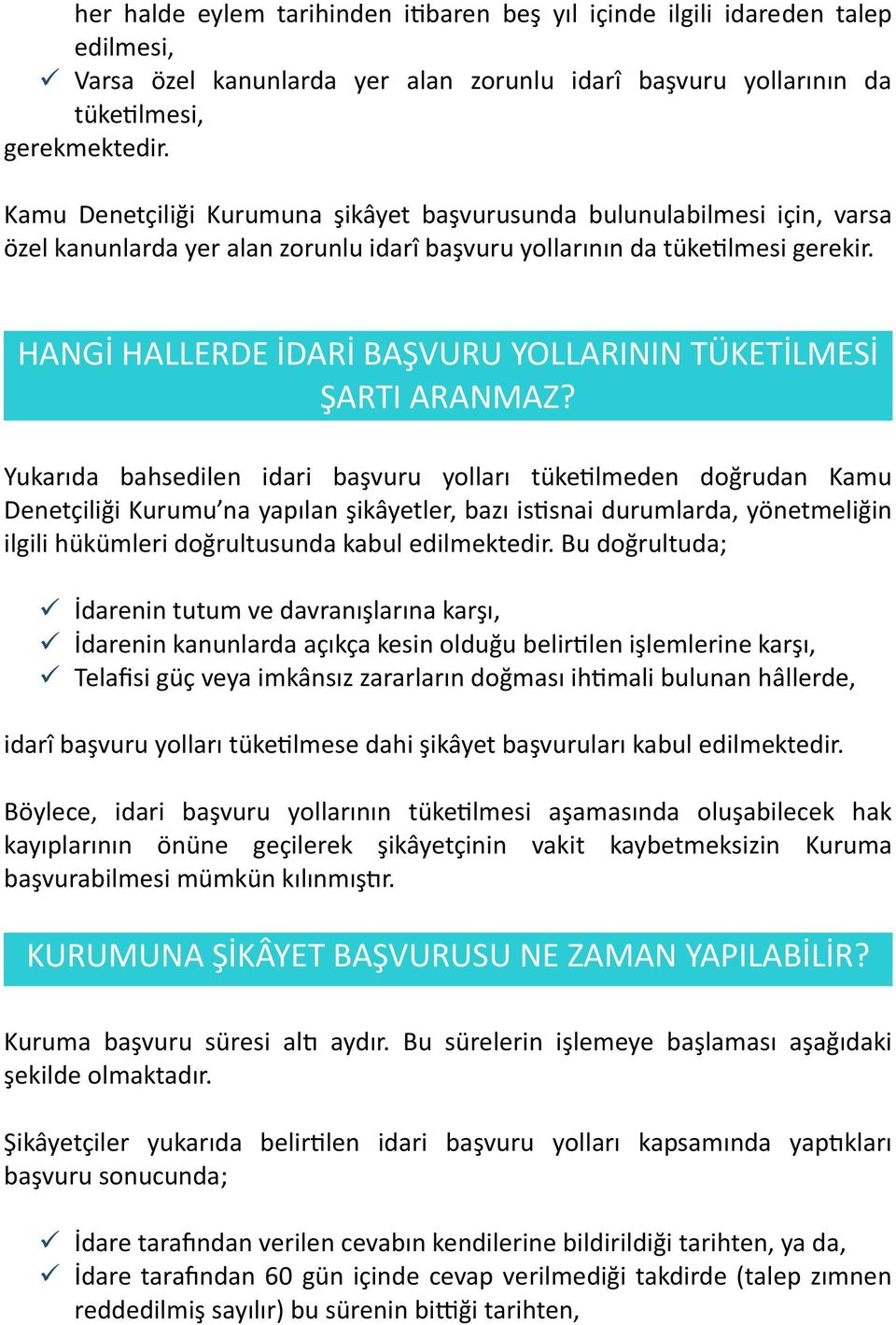 HANGİ HALLERDE İDARİ BAŞVURU YOLLARININ TÜKETİLMESİ ŞARTI ARANMAZ?