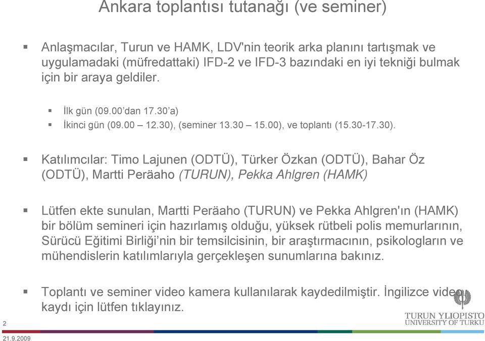 (seminer 13.30 15.00), ve toplantı (15.30-17.30).