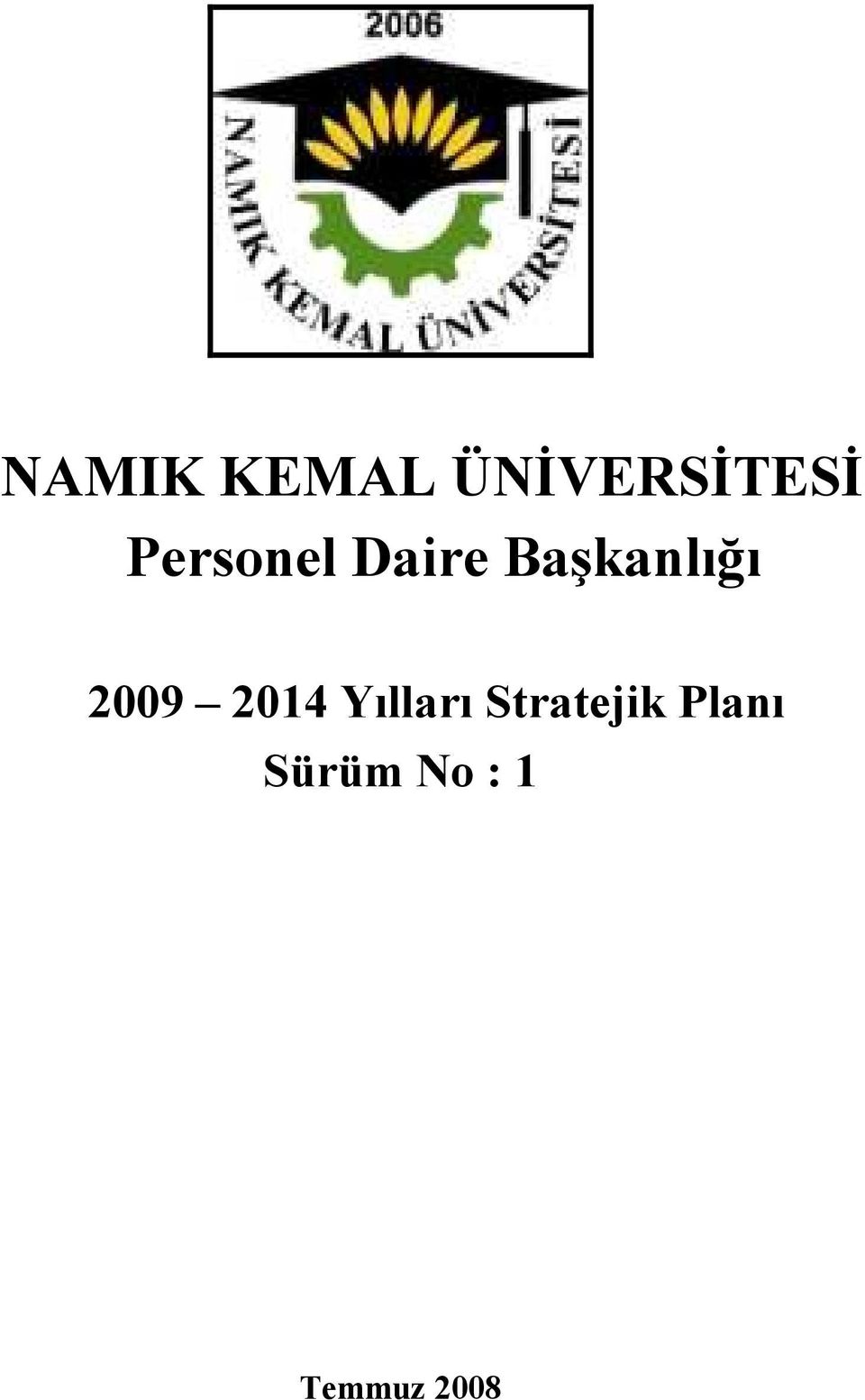 2009 2014 Yılları Stratejik