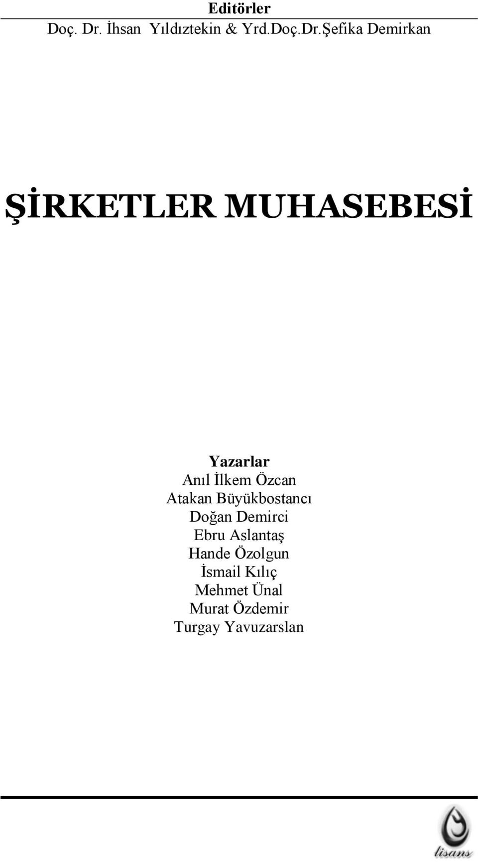 Şefika Demirkan ŞİRKETLER MUHASEBESİ Yazarlar Anıl İlkem