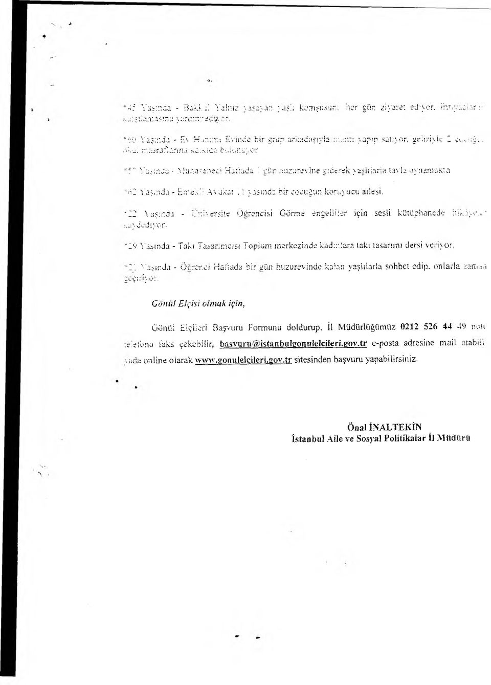 : }aünüa bir eocuüun kora) ucu ailesi. 2 \ asıada - ersite Ö rcneisi Görme engeiiıler için sesli kütüphanede h; ay-. :^ vdedıyor. v ''/abında - Takı Tasanmcisı Toplum ır.orkczinde kad:r.