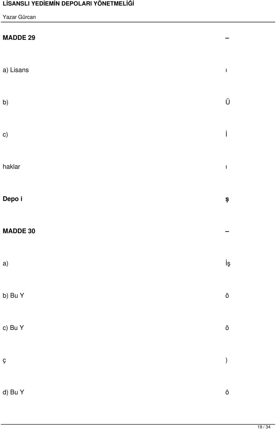 MADDE 30 a) İş b) Bu Y ö