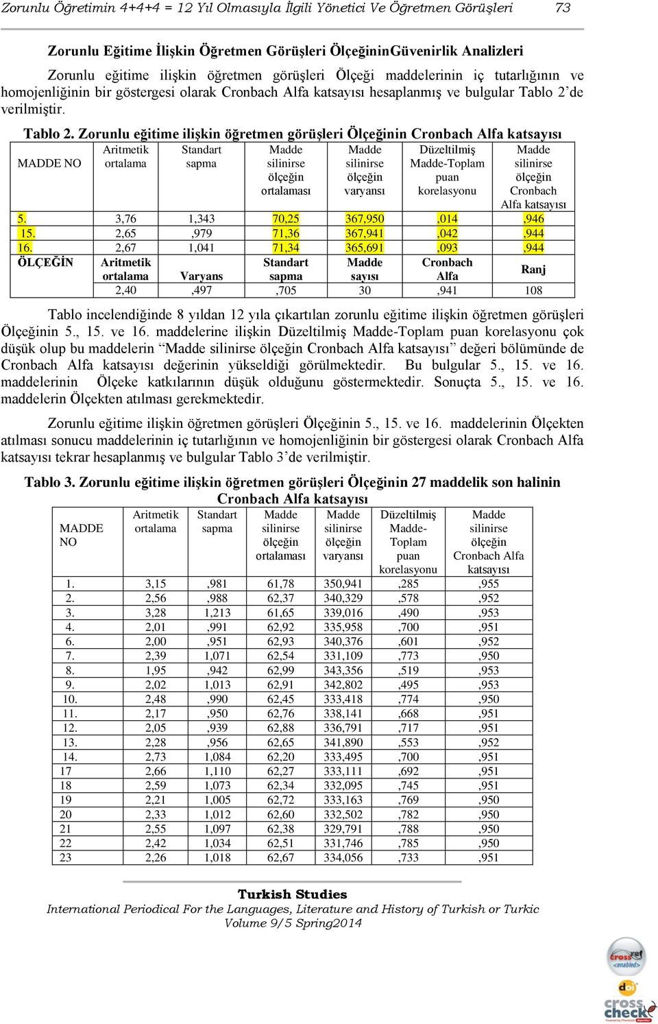 de verilmiştir. Tablo 2.