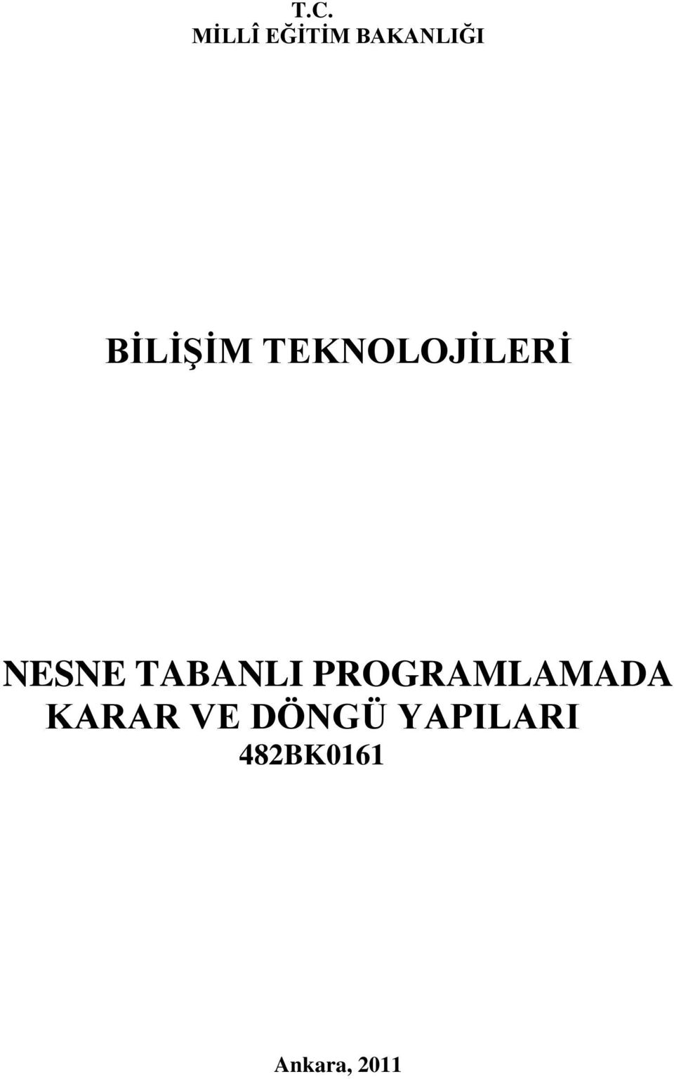 TABANLI PROGRAMLAMADA KARAR VE