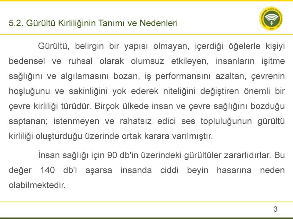 kirliliği türüdür.