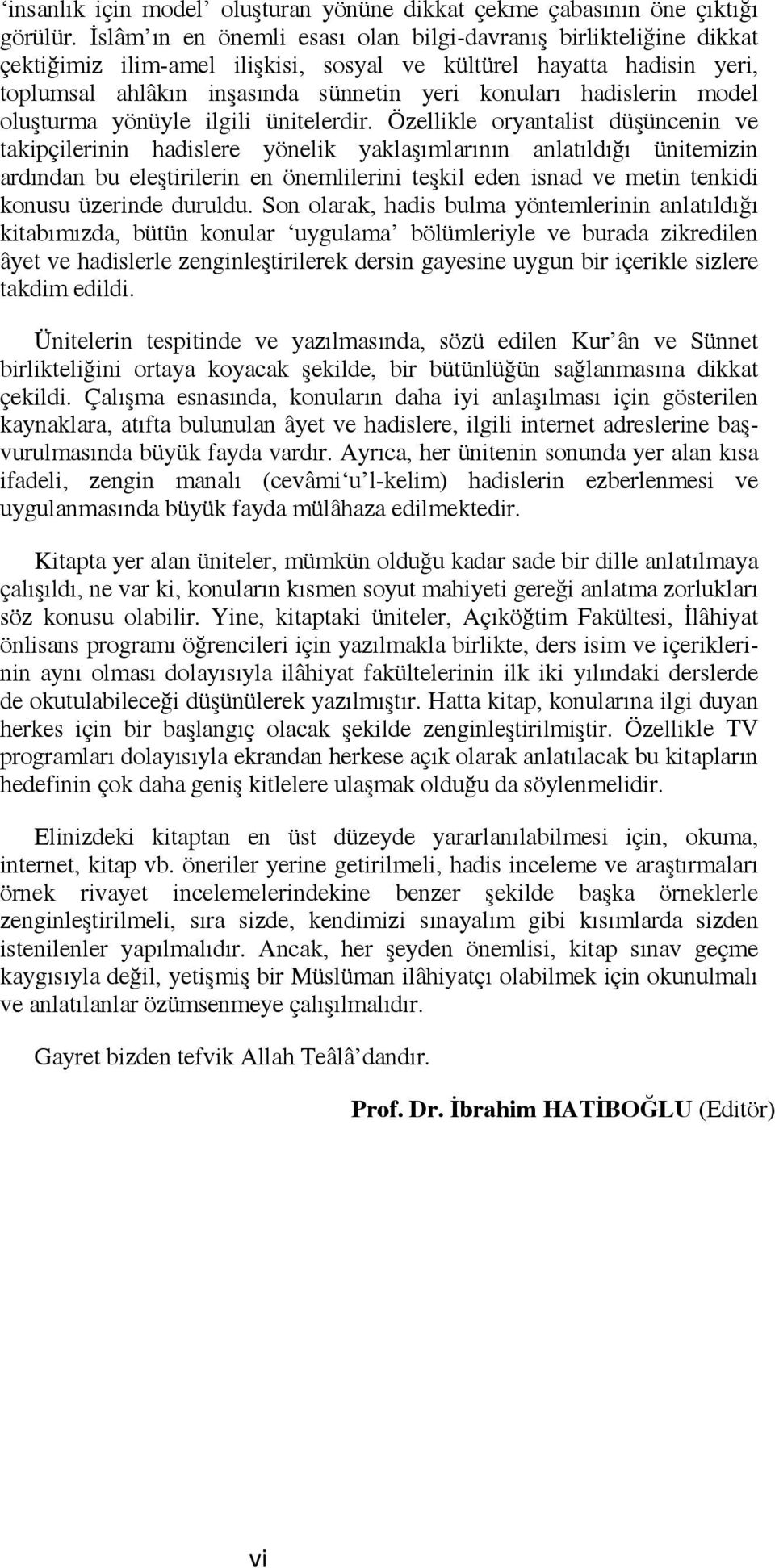 hadislerin model oluşturma yönüyle ilgili ünitelerdir.