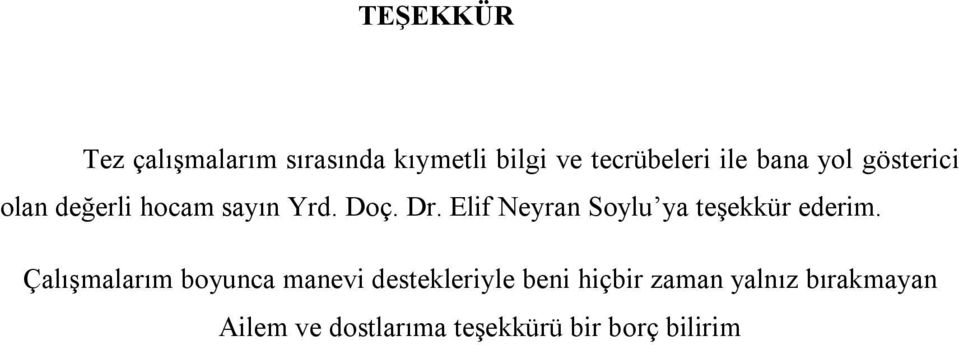 Elif Neyran Soylu ya teşekkür ederim.