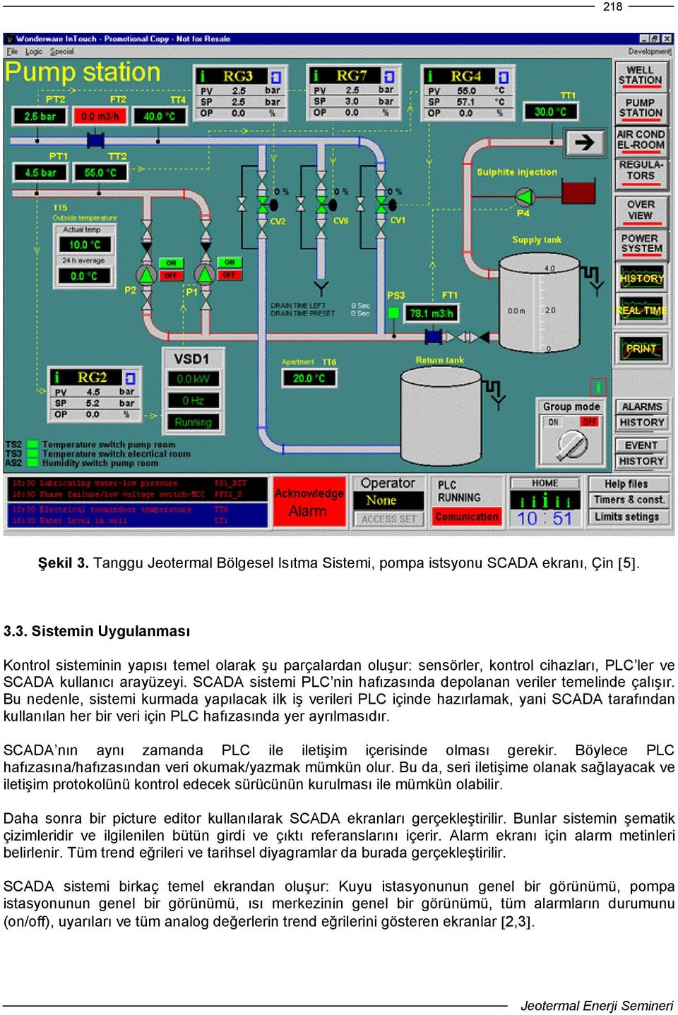 Bu nedenle, sistemi kurmada yapılacak ilk iş verileri PLC içinde hazırlamak, yani SCADA tarafından kullanılan her bir veri için PLC hafızasında yer ayrılmasıdır.