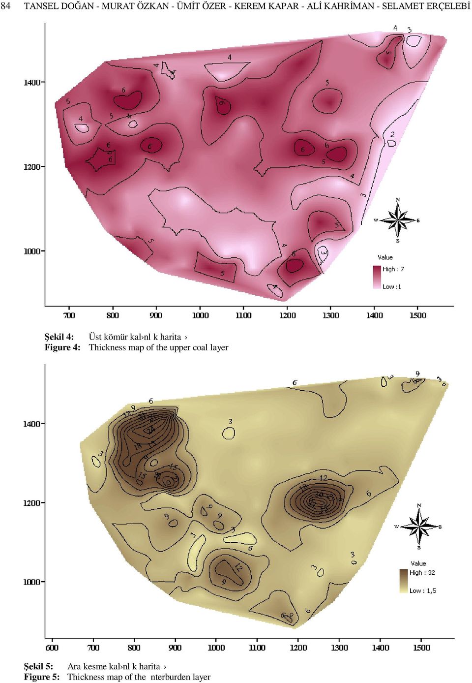 Figure 4: Thickness map of the upper coal layer Şekil 5: Ara