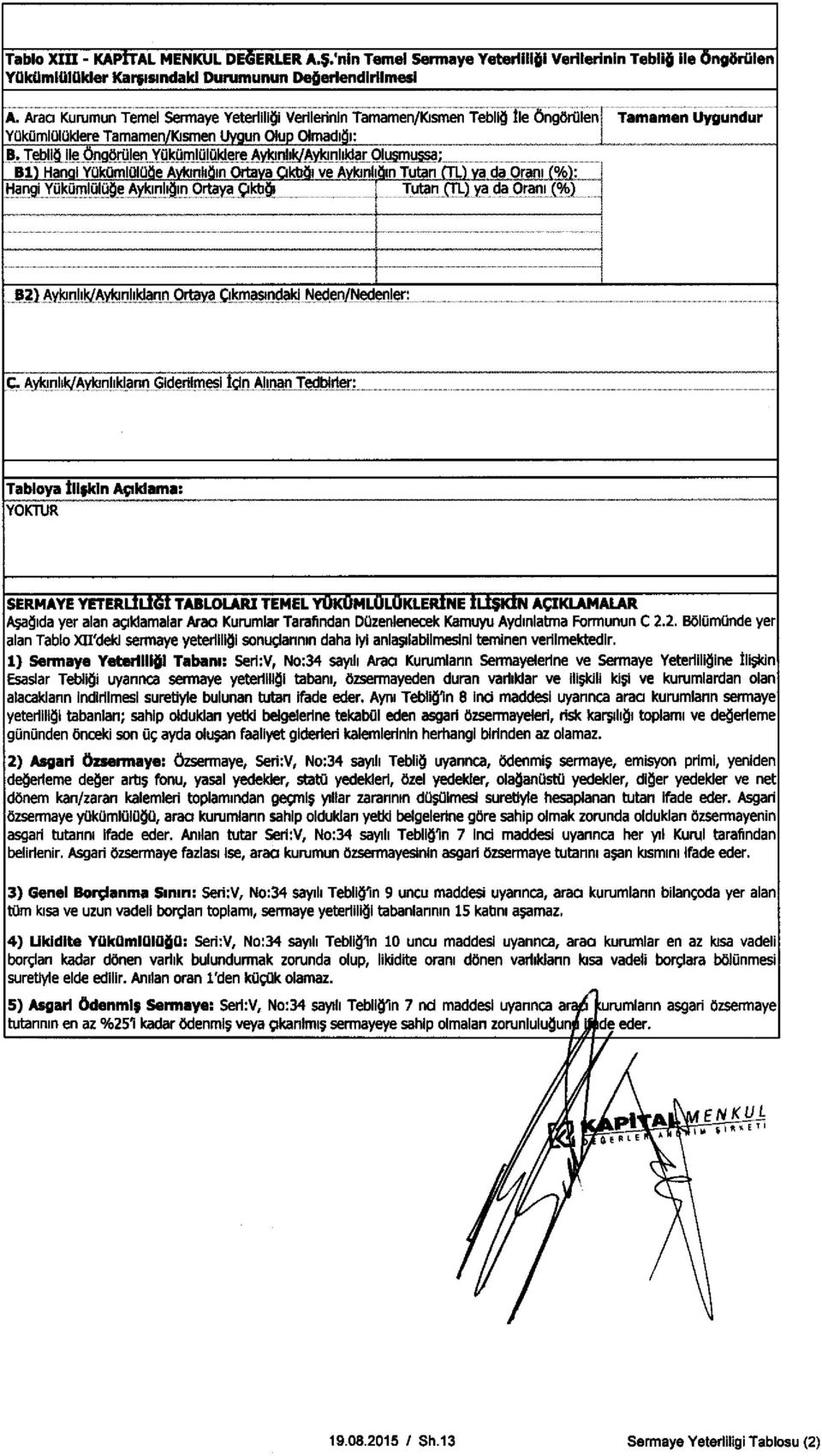 Tebliij Ile OngoNlen YUkumluluklereAylbnlrkJAylunllldar Olusmussa; Bi Hanoi YOkOm1U10 e A nil m UM kb i ve rrl) M : Hangs Yukumluluoe Ayk nhi}m Ortaya Gkbl Tutan (TL) ya da Oram (%)...... 82) Aylunhk.