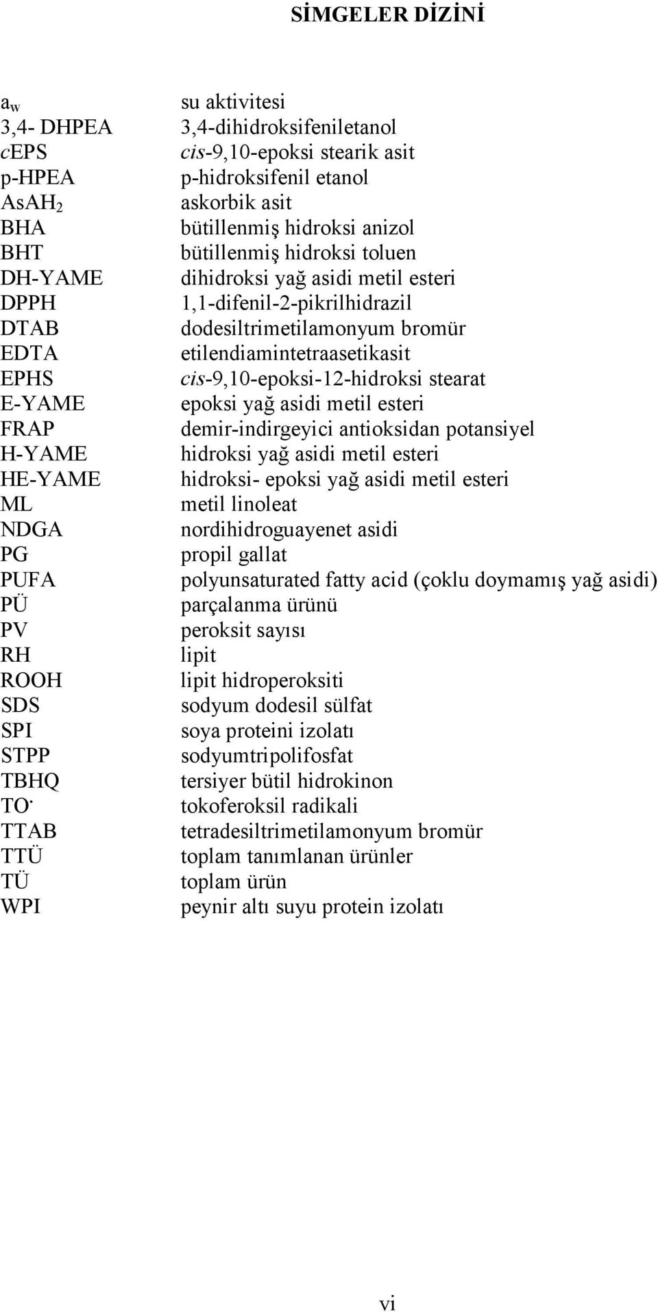 cis-9,10-epoksi-12-hidroksi stearat E-YAME epoksi yağ asidi metil esteri FRAP demir-indirgeyici antioksidan potansiyel H-YAME hidroksi yağ asidi metil esteri HE-YAME hidroksi- epoksi yağ asidi metil