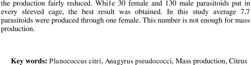 result was obtained. In this study average 7.