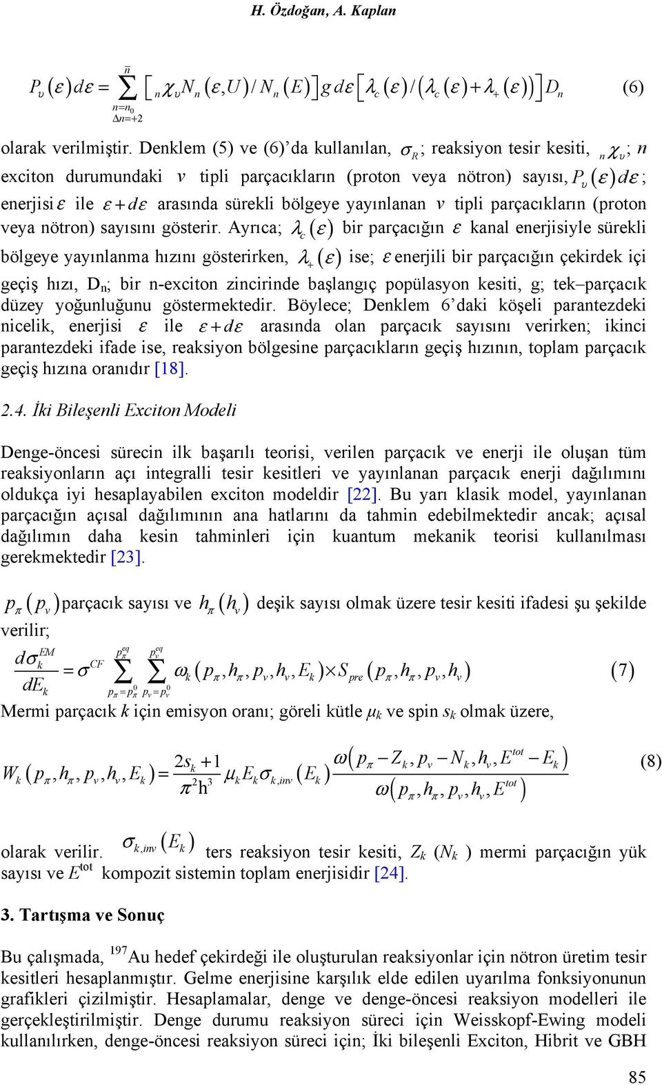 tipli parçacıkları (proto λ ε ir parçacığı ε kaal eerjisiyle sürekli veya ötro) sayısıı gösterir.