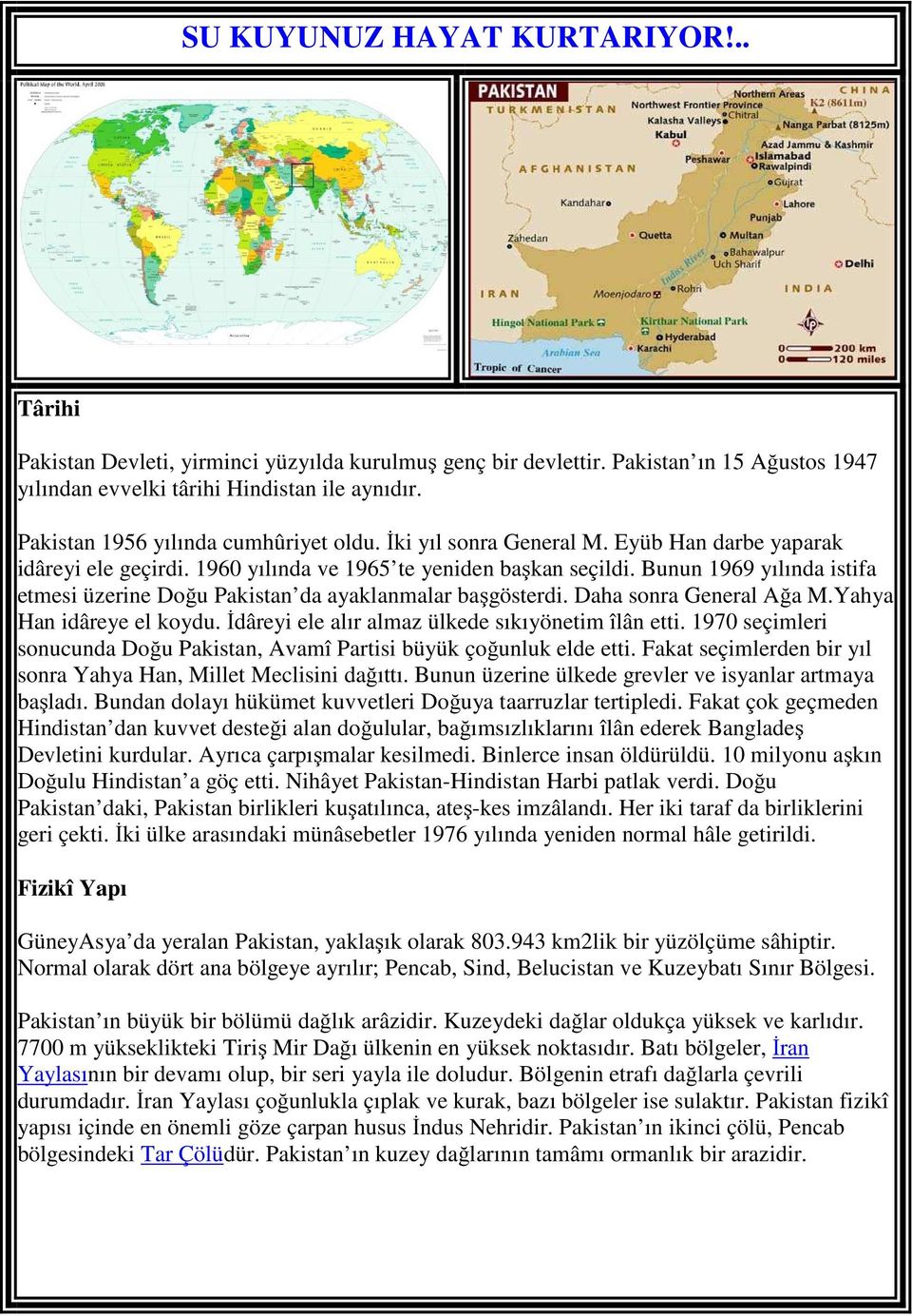 Bunun 1969 yılında istifa etmesi üzerine Doğu Pakistan da ayaklanmalar başgösterdi. Daha sonra General Ağa M.Yahya Han idâreye el koydu. İdâreyi ele alır almaz ülkede sıkıyönetim îlân etti.