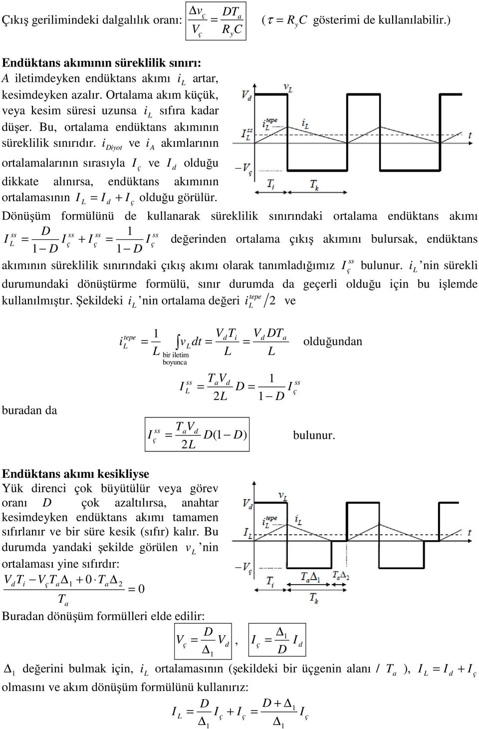 önüşüm formülünü e kullnrk sürekllk sınırınk ortlm enüktns kımı + eğernen ortlm ıkış kımını bulursk, enüktns kımının sürekllk sınırınk ıkış kımı olrk tnımlığımız bulunur.