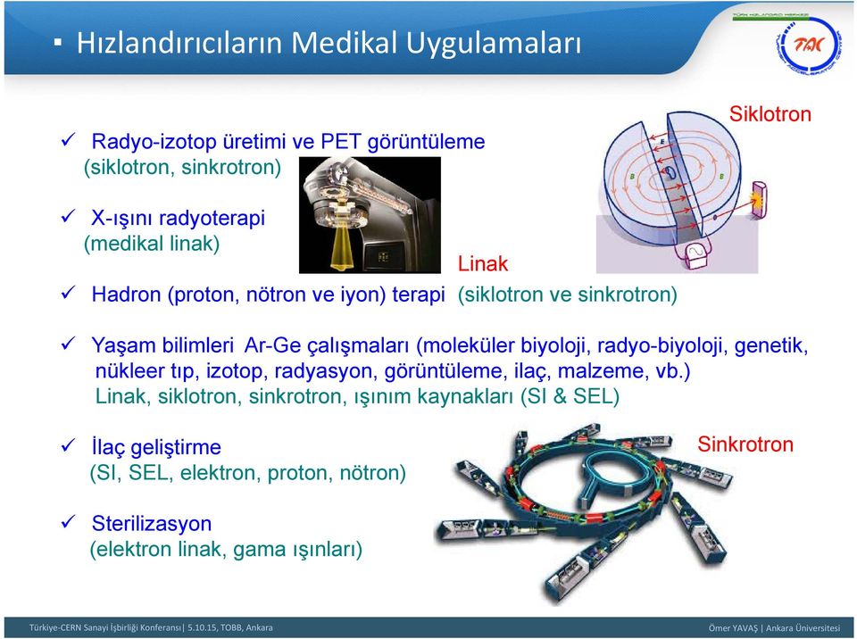 biyoloji, radyo-biyoloji, genetik, nükleer tıp, izotop, radyasyon, görüntüleme, ilaç, malzeme, vb.