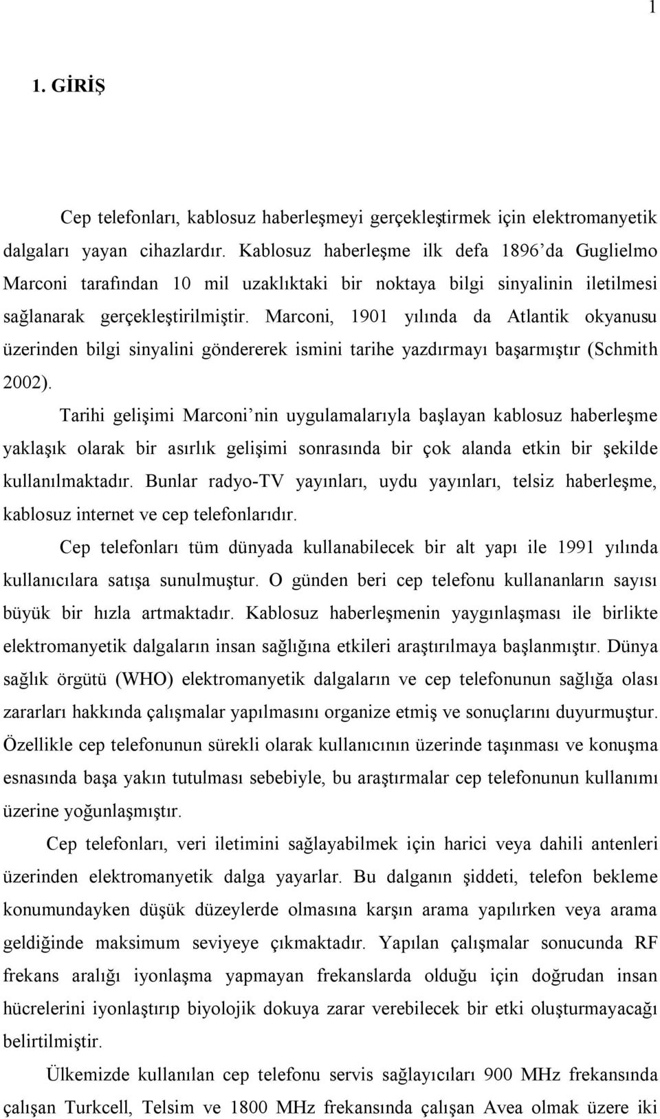 Tarh gelşm Marco ugulamalarıla başlaa ablosu haberleşme alaşı olara br asırlı gelşm sorasıda br ço alada e br şelde ullaılmaadır.