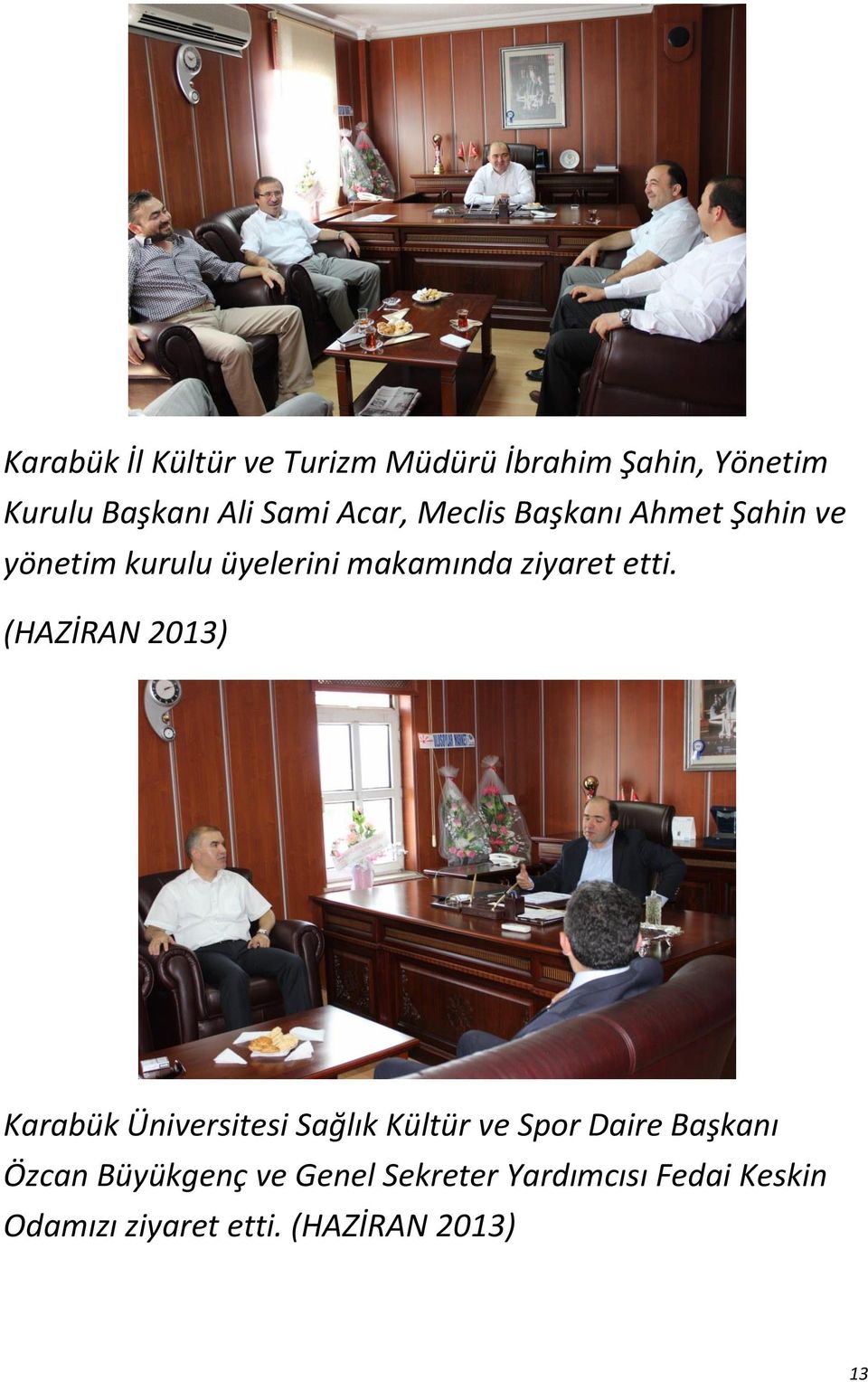 (HAZİRAN 2013) Karabük Üniversitesi Sağlık Kültür ve Spor Daire Başkanı Özcan