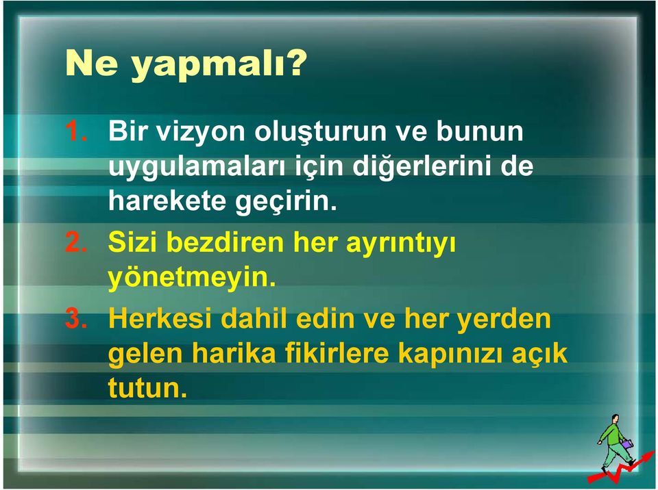 diğerlerini de harekete geçirin. 2.