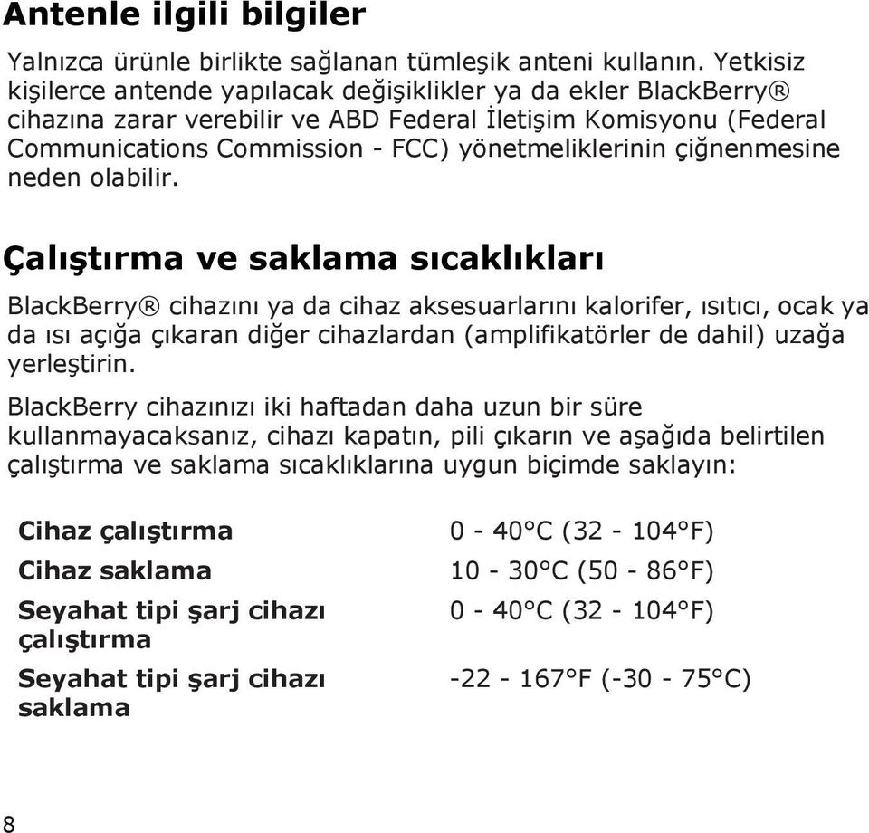 çiğnenmesine neden olabilir.