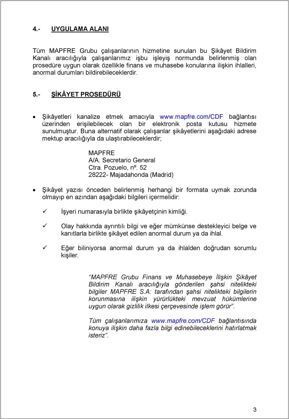 com/cdf bağlantısı üzerinden erişilebilecek olan bir elektronik posta kutusu hizmete sunulmuştur.