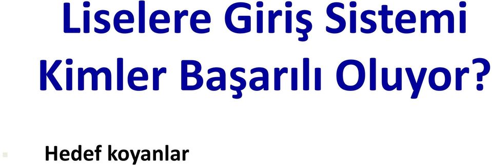 Başarılı Oluyor?