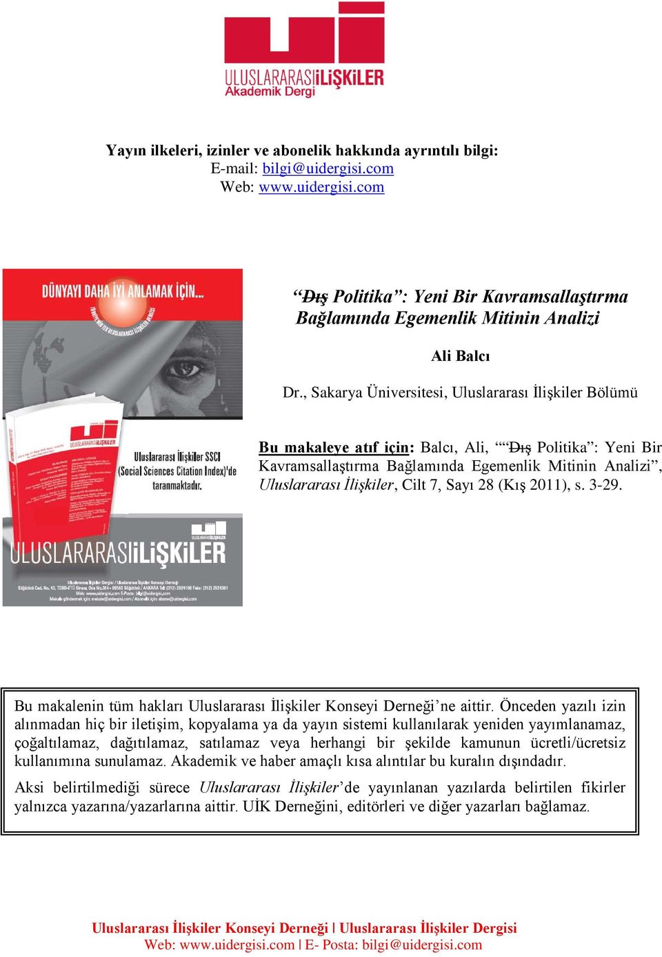 7, Sayı 28 (Kış 2011), s. 3-29. Bu makalenin tüm hakları Uluslararası İlişkiler Konseyi Derneği ne aittir.