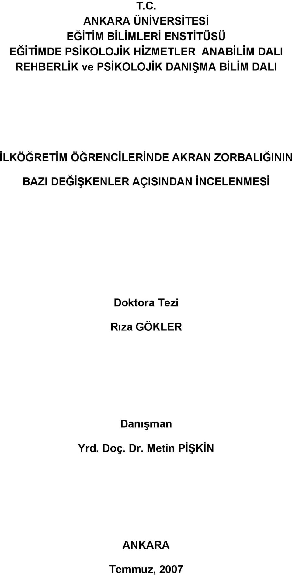 İLKÖĞRETİM ÖĞRENCİLERİNDE AKRAN ZORBALIĞININ BAZI DEĞİŞKENLER AÇISINDAN