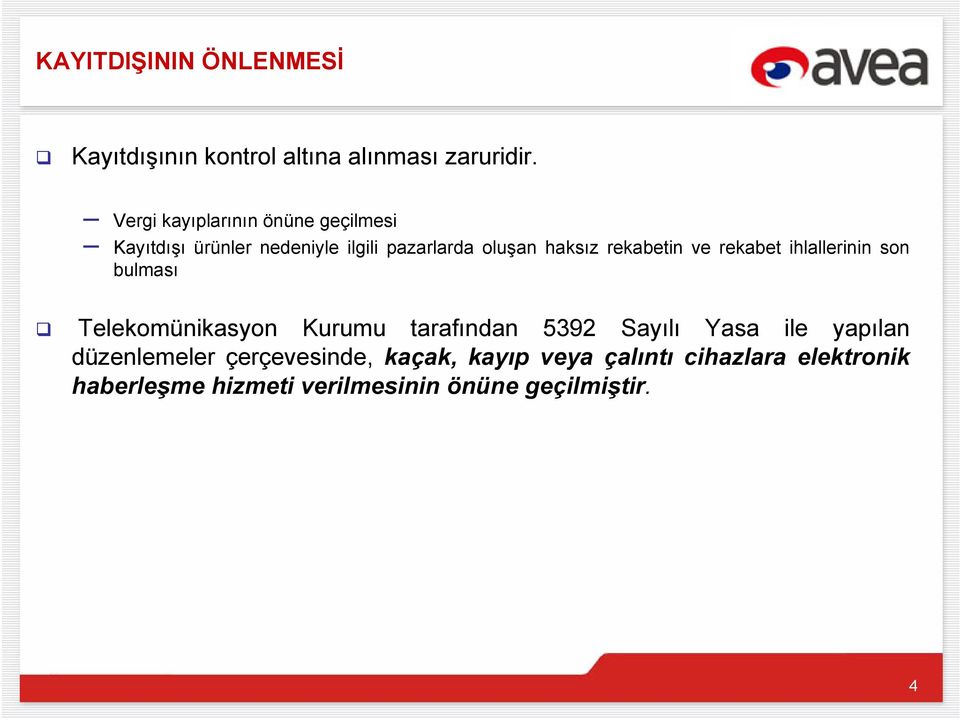 rekabetin ve rekabet ihlallerinin son bulması Telekomünikasyon Kurumu tarafından 5392 Sayılı Yasa