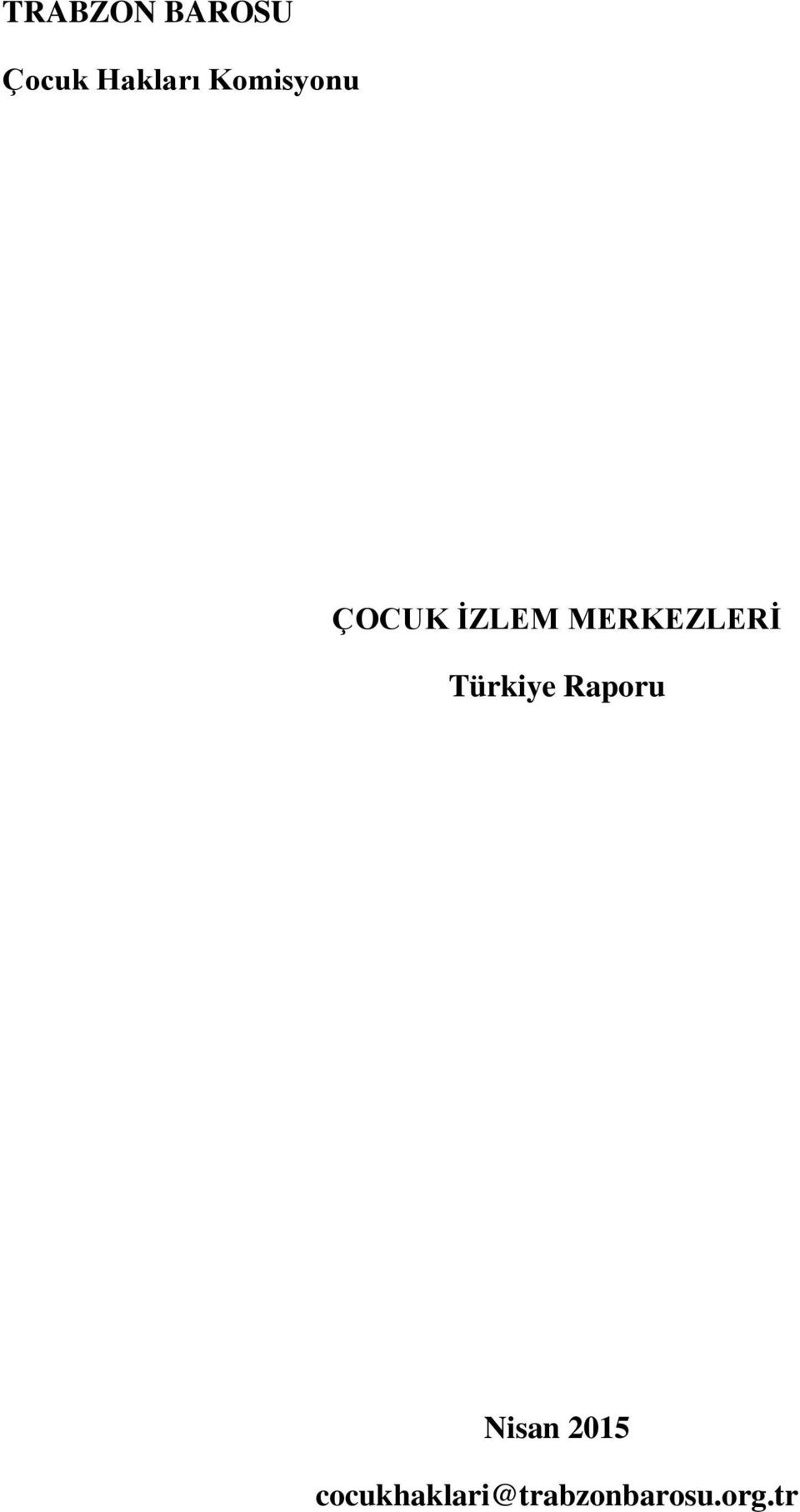 MERKEZLERİ Türkiye Raporu