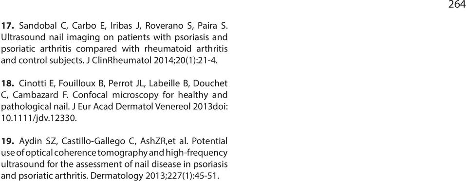 J ClinRheumatol 2014;20(1):21-4. 18. Cinotti E, Fouilloux B, Perrot JL, Labeille B, Douchet C, Cambazard F.