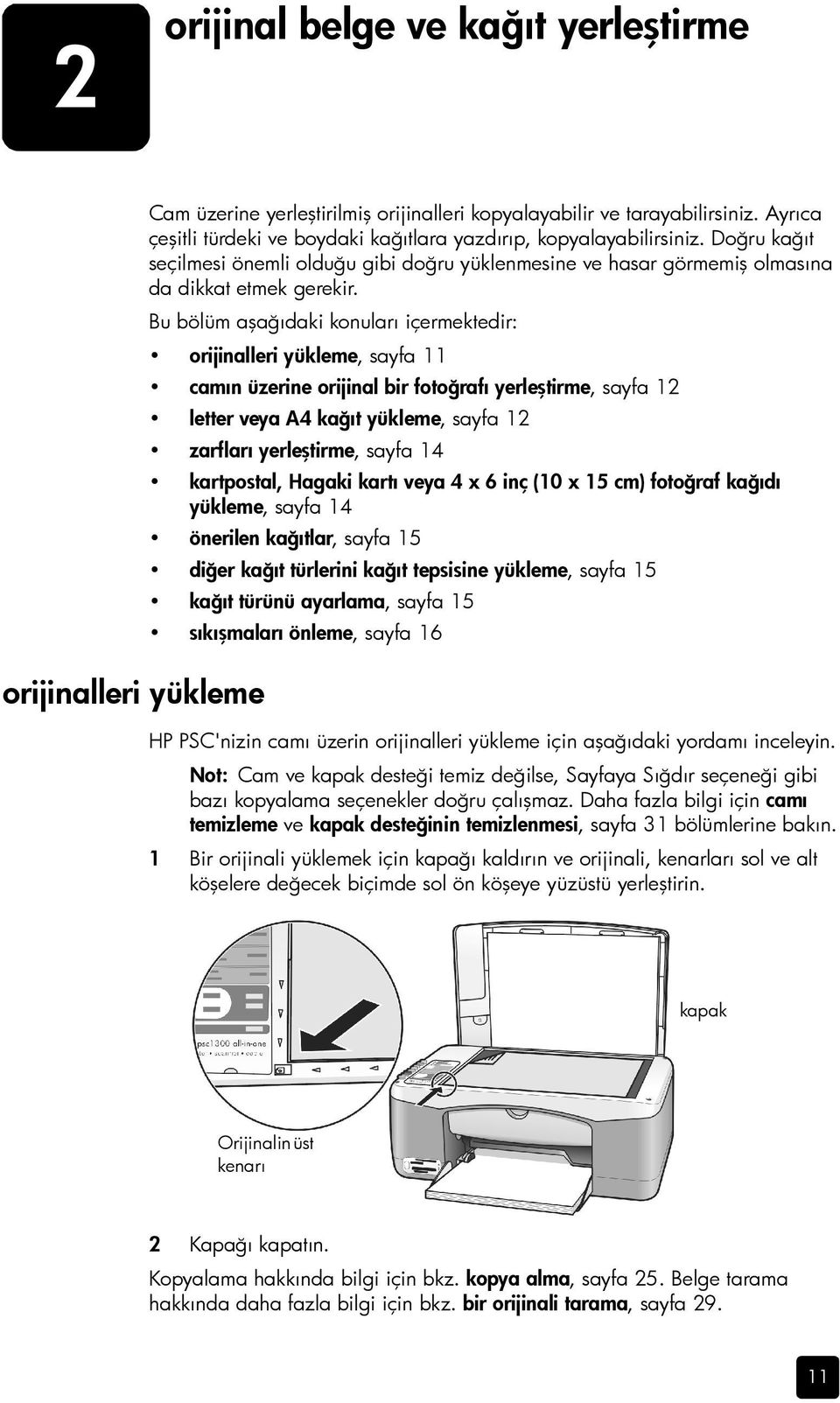 Bu bölüm aşağıdaki konuları içermektedir: orijinalleri yükleme, sayfa 11 camın üzerine orijinal bir fotoğrafı yerleştirme, sayfa 12 letter veya A4 kağıt yükleme, sayfa 12 zarfları yerleştirme, sayfa