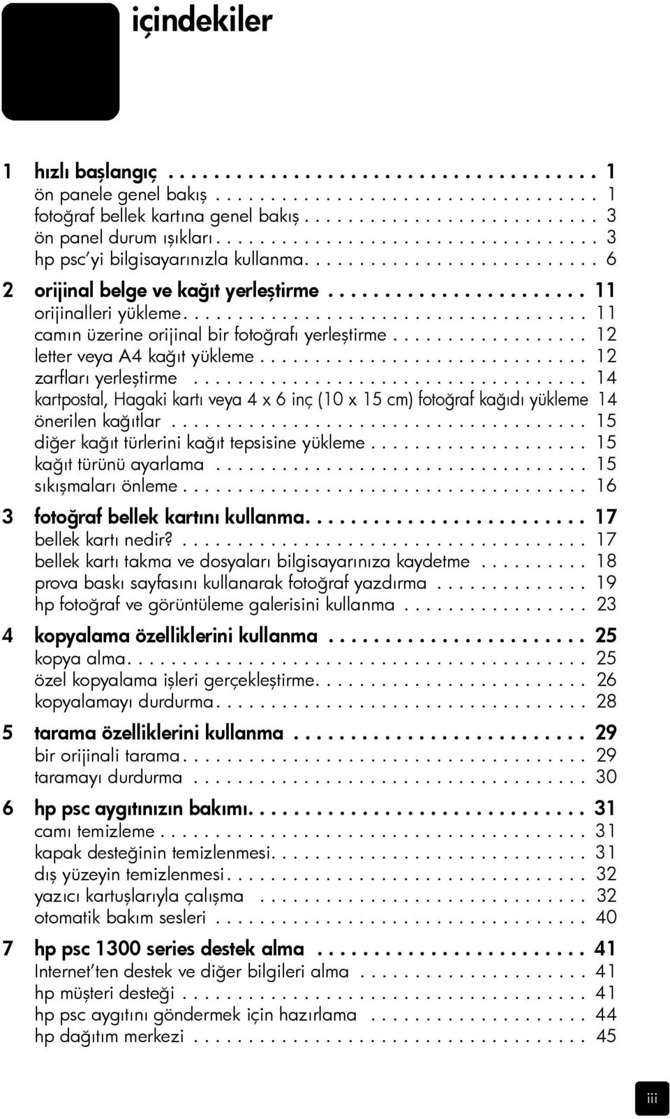 .................................... 11 camın üzerine orijinal bir fotoğrafı yerleştirme.................. 12 letter veya A4 kağıt yükleme.............................. 12 zarfları yerleştirme.