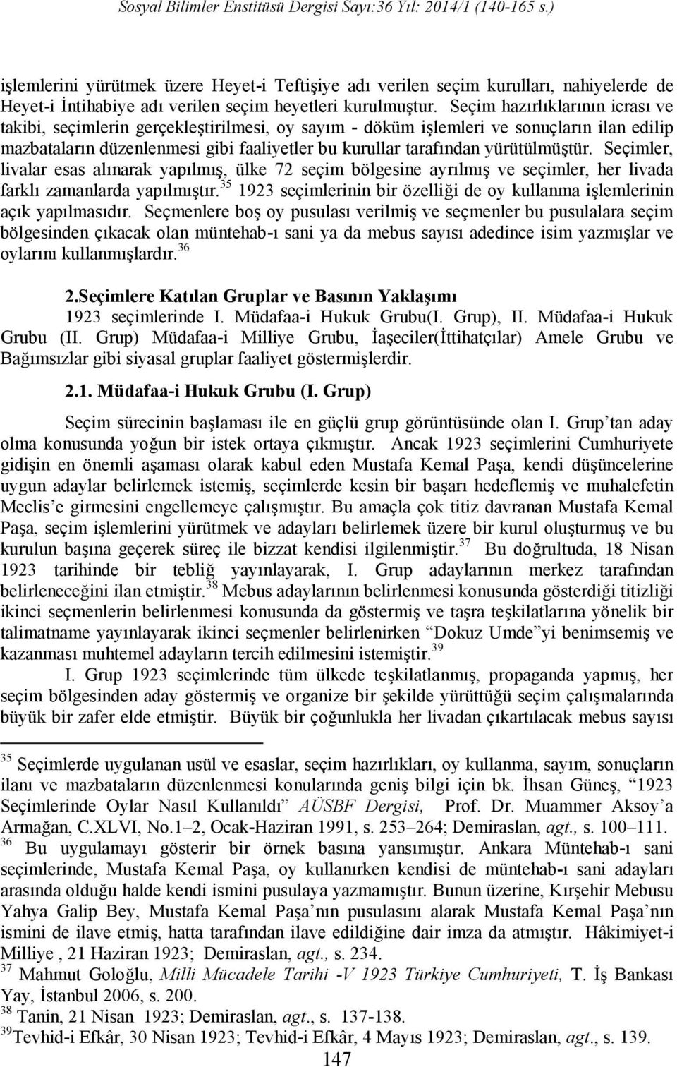 yürütülmüştür. Seçimler, livalar esas alınarak yapılmış, ülke 72 seçim bölgesine ayrılmış ve seçimler, her livada farklı zamanlarda yapılmıştır.