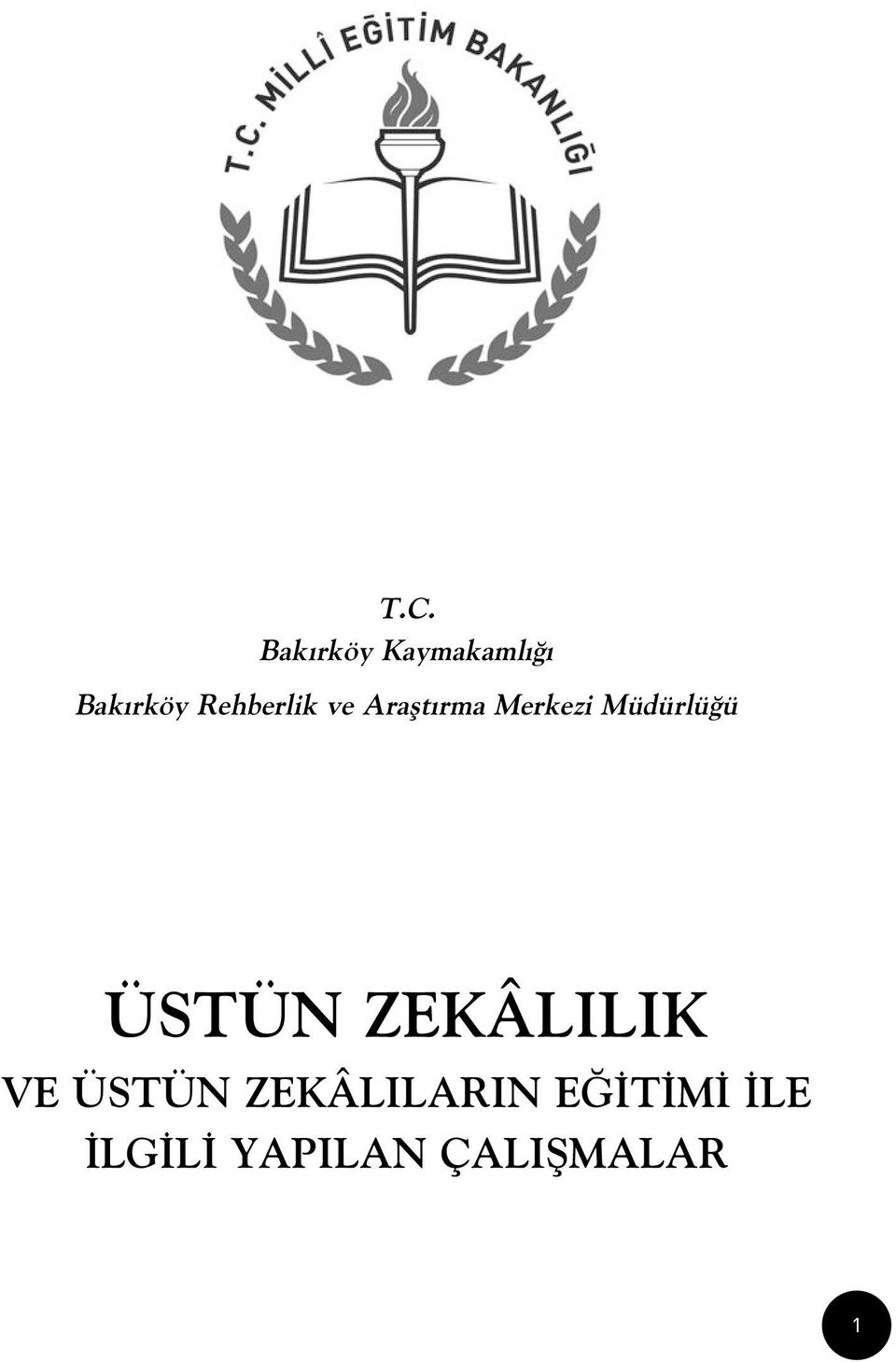 Müdürlü ü ÜSTÜN ZEKÂLILIK VE ÜSTÜN