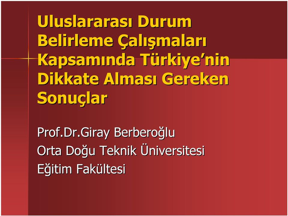 Gereken Sonuçlar Prof.Dr.Giray.