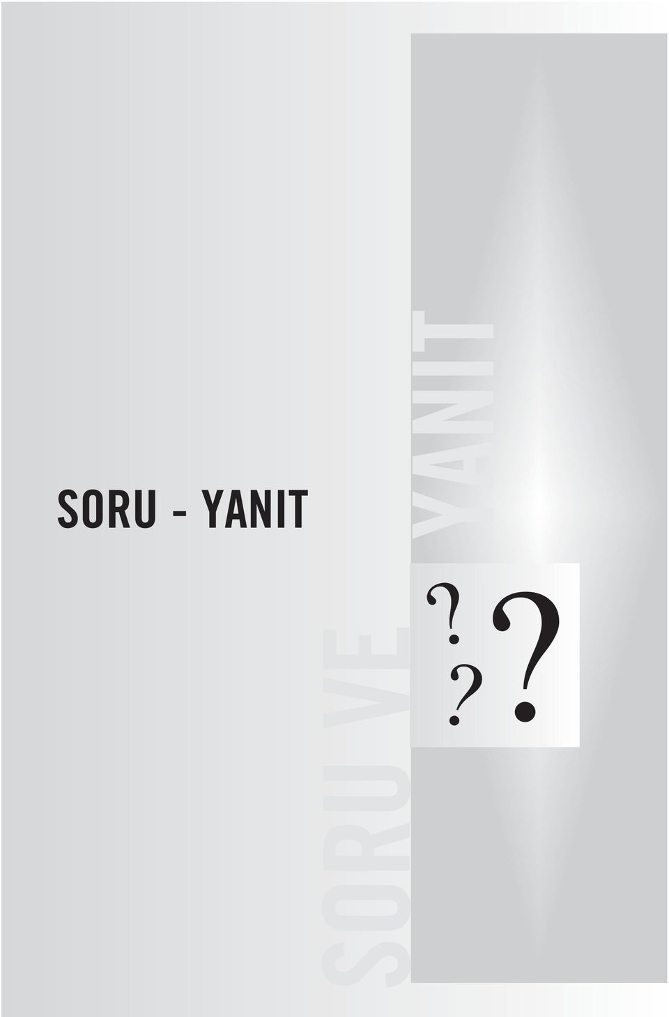 SORU VE?