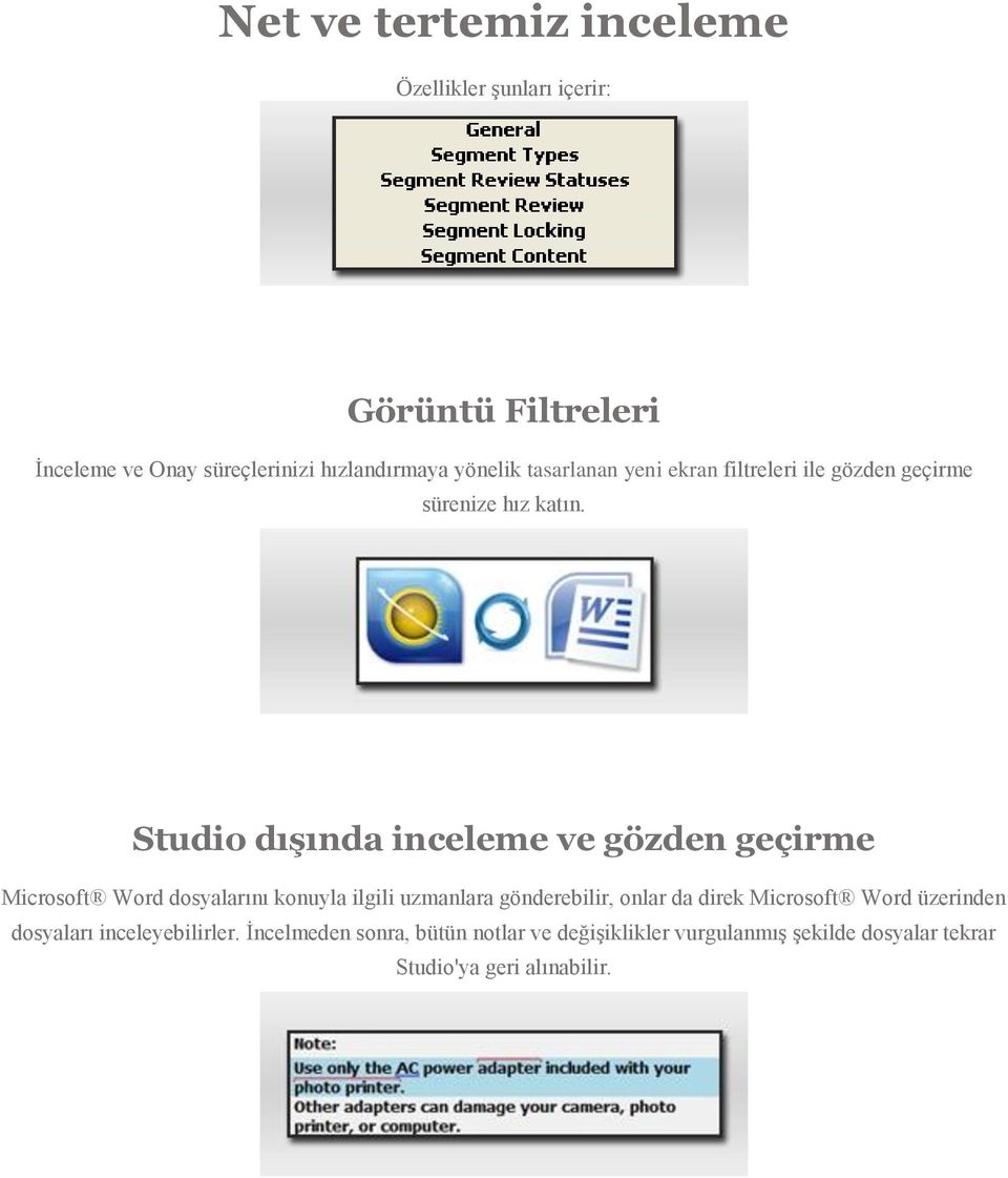 Studio dışında inceleme ve gözden geçirme Microsoft Word dosyalarını konuyla ilgili uzmanlara gönderebilir, onlar da