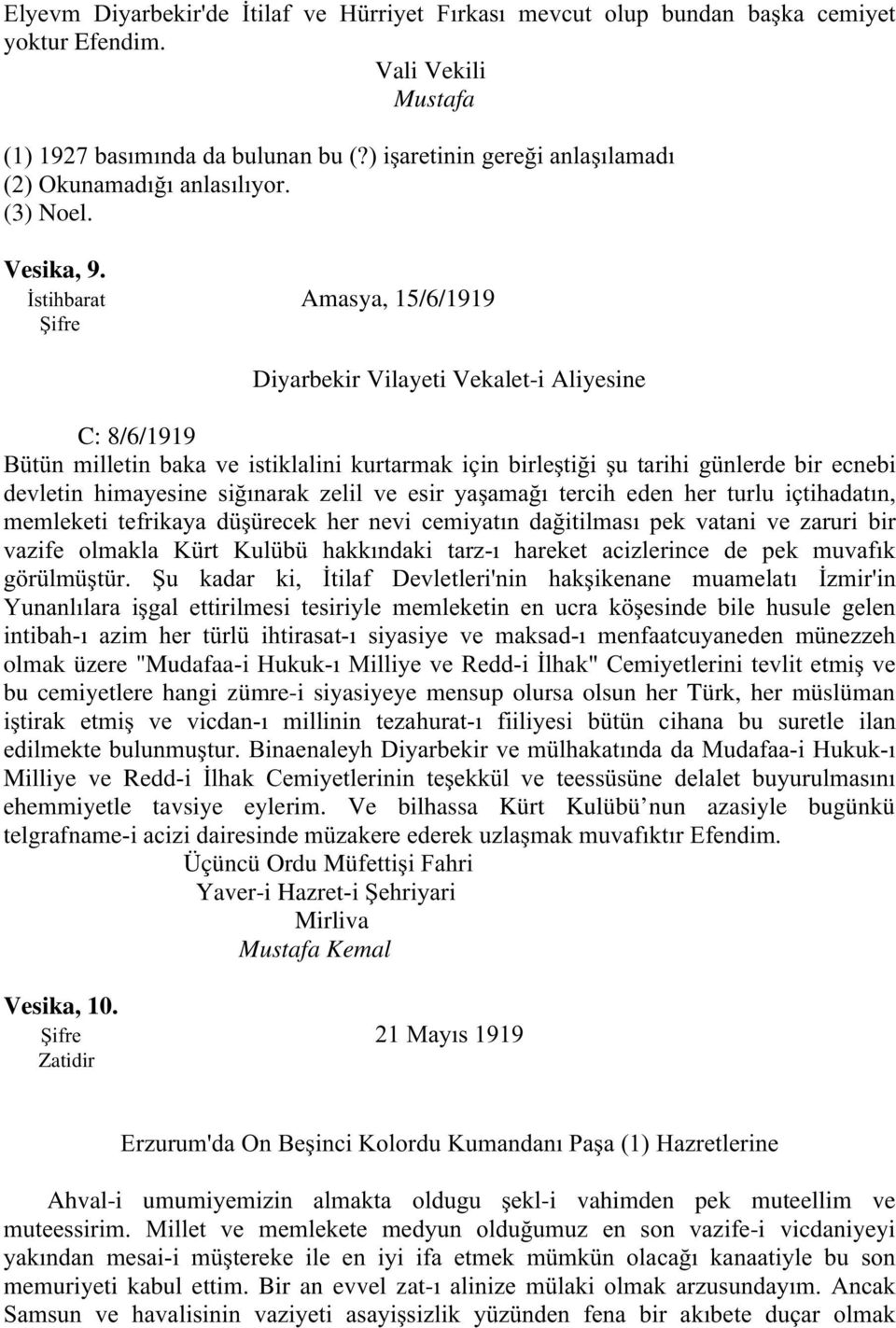 . / / / + olmak üzere "Mudafaa/(//L6 bu cemiyetlere hangi zümre-i siyasiyeye mensup olursa olsun her Türk, her müslüman.. / / +. '0% +/(/ Milliye ve Redd/ 6.