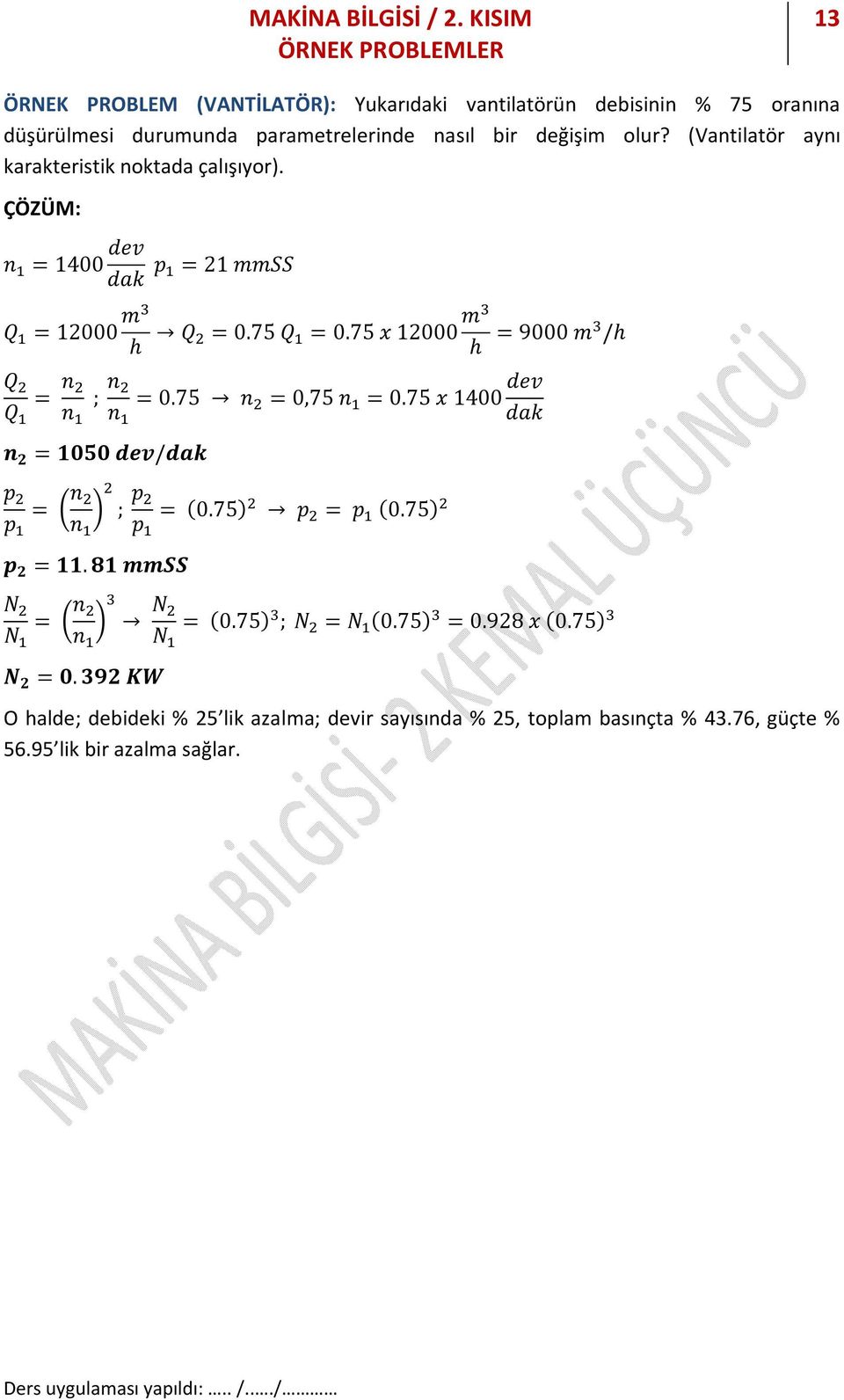 75 x 12000 m = 9000 m / Q Q = n n ; n n = 0.75 n = 0,75 n = 0.75 x 1400 dev dak n 2 = 1050 dev/dak p = n ; p = (0.75) p p n p = p (0.75) p 2 = 11.