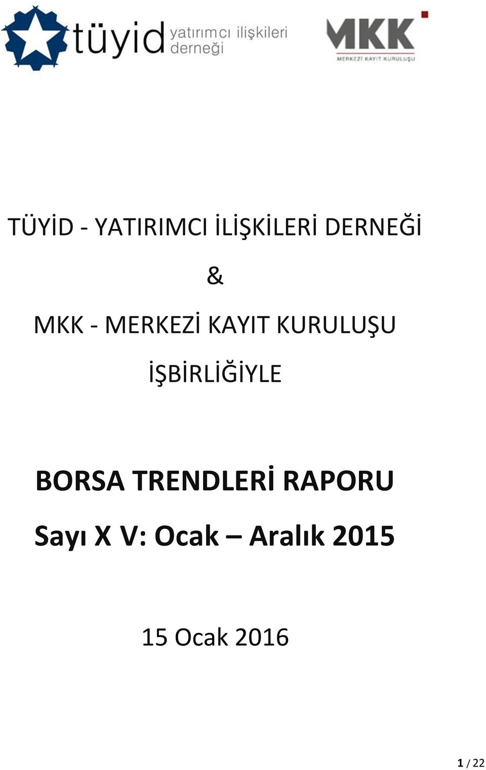 İŞBİRLİĞİYLE BORSA TRENDLERİ RAPORU