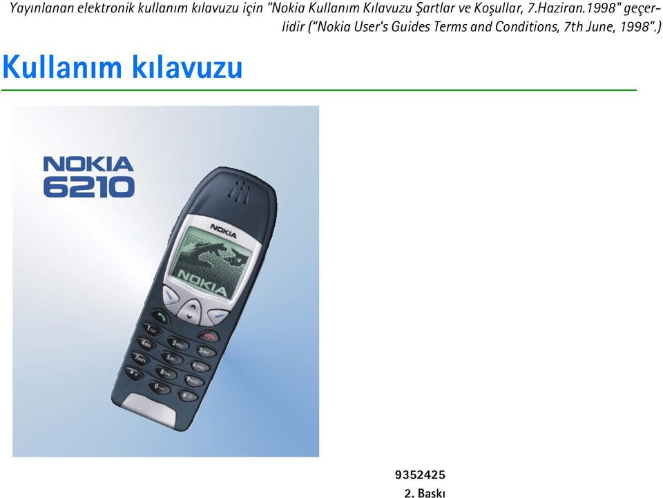 1998" geçerlidir ( Nokia User s Guides Terms and