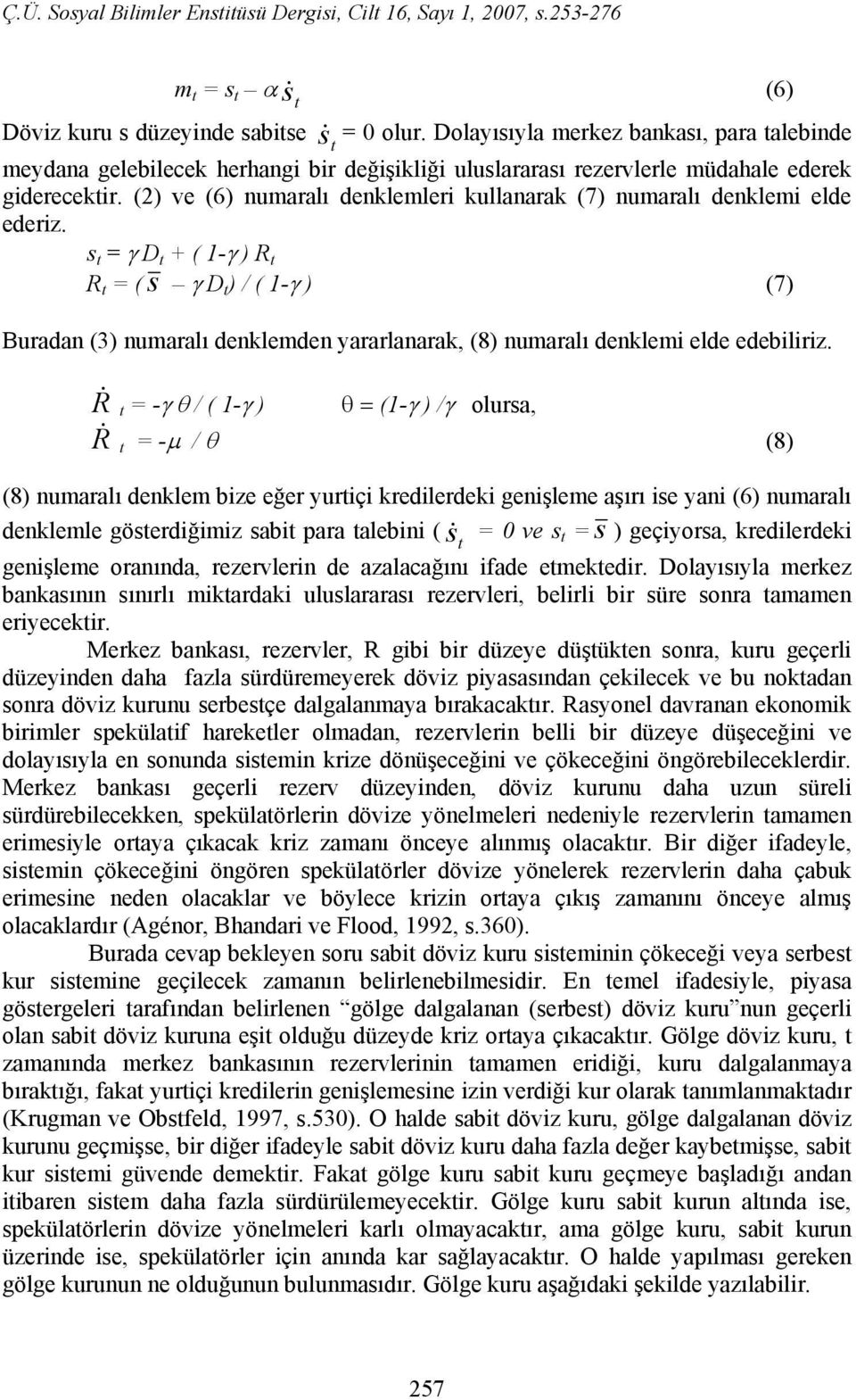 (2) ve (6) numaralı denklemleri kullanarak (7) numaralı denklemi elde ederiz.