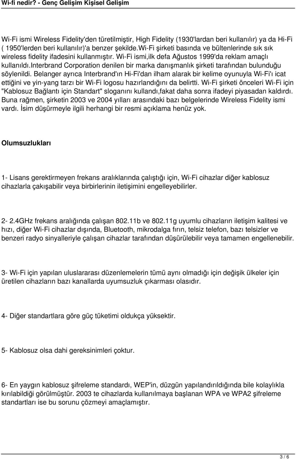 interbrand Corporation denilen bir marka danışmanlık şirketi tarafından bulunduğu söylenildi.