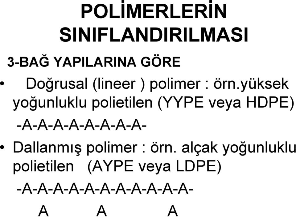 yüksek yoğunluklu polietilen (YYPE veya HDPE)