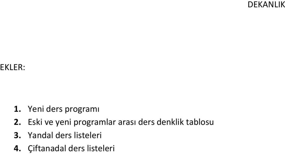 Eski ve yeni programlar arası ders